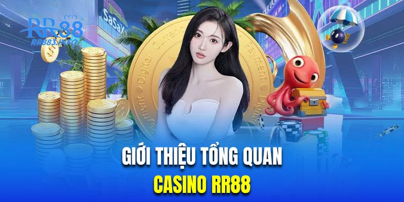  giới thiệu tổng quan về casino RR88