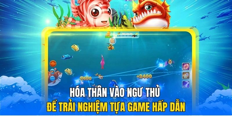 Hóa thân vào ngư thủ để trải nghiệm tựa game hấp dẫn