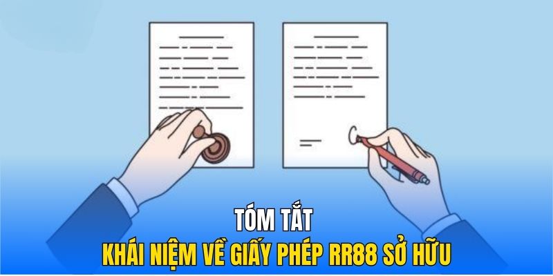 Tóm tắt khái niệm về giấy phép RR88 sở hữu